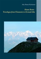 Aku-Petteri Korhonen - Haute Route - Travelogue from Chamonix to Zermatt hike