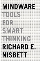 Richard E Nisbett, Richard E. Nisbett - Mindware