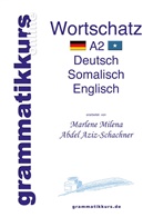 Marlene Abdel Aziz -Schachner, Marlene Abdel Aziz-Schachner, Marlene Milena Abdel Aziz-Schachner, Abde Aziz-Schachner, Marlene Milena - Wörterbuch Deutsch - Somalisch- Englisch A2