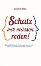 Pete Michalik, Peter Michalik, Sara Michalik - Schatz, wir müssen reden!