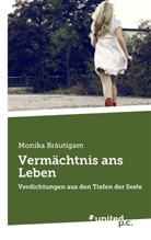 Monika Bräutigam - Vermächtnis ans Leben