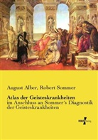 Augus Alber, August Alber, Robert Sommer - Atlas der Geisteskrankheiten
