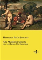 Hermann Ruth-Sommer - Alte Musikinstrumente