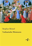 Stephan Beissel - Vatikanische Miniaturen