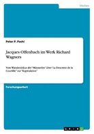 Peter P Pachl, Peter P. Pachl - Jacques Offenbach im Werk Richard Wagners