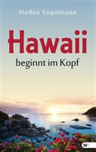 Steffen Engelmann - Hawaii beginnt im Kopf