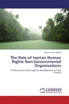 Patrice Ernest Vahard - The Role of Ivorian Human Rights Non-Governmental Organisations