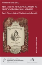 Friedhelm Brusniak - Reihe I: Aus der Autographensammlung des Deutschen Sängermuseums Nürnberg - 1: Friedrich Rückert. Felix Mendelssohn Bartholdy
