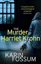 Karin Fossum - The Murder of Harriet Krohn