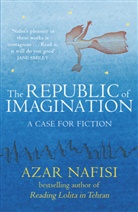 Azar Nafisi - The Republic of Imagination