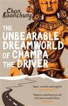 Koonchung Chan, Chan Koonchung - The Unbearable Dreamworld of Champa the Driver
