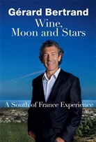 Gerard Bertrand, Gérard Bertrand - Wine, Moon and Stars