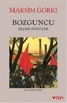 Maksim Gorki - Bozguncu