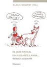 Silke Becker, Mirka Dickel, Ingrid Faber, Christian Frieling, Werner Neuhaus, Frauke Plate... - Es war einmal ein kurantes anim ...
