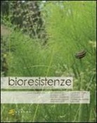 G. Turus - Bioresistenze. Cittadini per il territorio. L'agricoltura responsabile