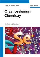 Thomas Wirth, Thoma Wirth, Thomas Wirth - Organoselenium Chemistry