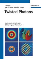 Lluis Torner, Juan P. Torres, Jua P Torres, Juan P Torres, Torner, Torner... - Twisted Photons
