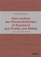 Nikolaj Borobow, Schneider, Schneider, Eberhar Schneider, Eberhard Schneider, Galyna Schneider - Das Lexikon der Persönlichkeiten in Russland aus Politik und Militär