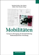 Reinhard Johler, Max Matter, Sabine Zinn-Thomas - Mobilitäten