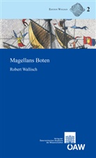 Robert Wallisch, Christine Harrauer - Magellans Boten