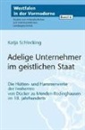 Katja Schlecking - Adelige Unternehmer im geistlichen Staat