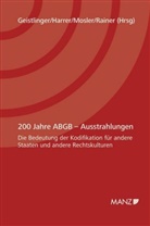 Michael Geistlinger, Friedrich Harrer, Rudolf Mosler, Johannes M Rainer, Johannes M. Rainer - 200 Jahre ABGB - Ausstrahlungen Die Bedeutung der Kodifikation für andere Staaten und anderen Rechtskulturen
