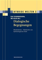 Ines Keller, Elka Tschernokoshewa - Dialogische Begegnungen