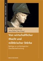 Jana E. Fries, Jana Esther Fries, Ulrike Rambuscheck - Von wirtschaftlicher Macht und militärischer Stärke