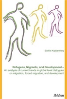 Saskia Koppenberg - Refugees, Migrants, and Development