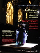 Stephen Boyd, Manfred Schewe - Welttheater. World Theatre