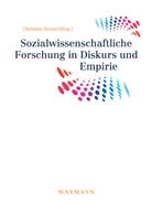 Christian Tarnai - Sozialwissenschaftliche Forschung in Diskurs und Empirie