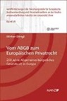 Rudolf Welser - Vom ABGB zum Europäischen Privatrecht