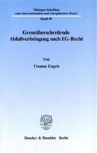 Thomas Engels - Grenzüberschreitende Abfallverbringung nach EG-Recht.