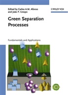 Carlos A. M. Afonso, Paul T. Anastas, João Pedro G. Crespo, Carlo A M Afonso, Carlos A M Afonso, Carlos A. M. Afonso... - Green Separation Processes