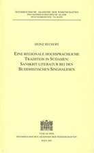 Heinz Bechert - Eine regionale hochsprachliche Tradition in Südasien: Sanskrit-Literatur bei den buddhistischen Singhalesen