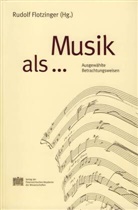 Rudolf Flotzinger - Musik als ...