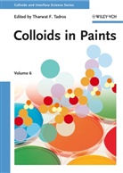 Tharwat F Tadros, Tharwat F. Tadros, Tharwat F. Tadros - Colloids and Interface Science Series - 6: Colloids in Paints