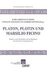 Herbert Bannert, Maria Ch Leitgeb, Stéphane Toussaint - Platon, Plotin und Marsilio Ficino
