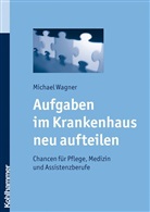 Michael Wagner - Aufgaben im Krankenhaus neu aufteilen