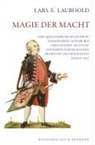 Lars E. Laubhold - Magie der Macht