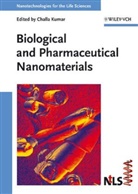 Challa S. S. R. Kumar, Challa S. S. R. Kumar, Chall S S R Kumar - Nanotechnologies for the Life Sciences - 2: Biological and Pharmaceutical Nanomaterials