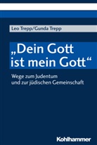 Gunda Trepp, Le Trepp, Leo Trepp, Gunda Wöbken-Ekert - 'Dein Gott ist mein Gott'