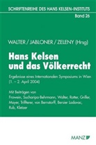 Clemens Jabloner, Robert Walter, Klaus Zeleny - Hans Kelsen und das Völkerrecht