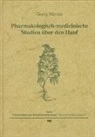 Georg Martius - Pharmakologisch-medicinische Studien &uuml;ber den Hanf