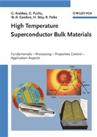 Wolf-Rüdige Canders, Wolf-Rudiger Canders, Wolf-Rüdiger Canders, Günte Fuchs, Gunter Fuchs, Günter Fuchs... - High Temperature Superconductor Bulk Materials