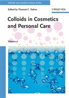 Tharwat F. Tadros, Tharwa F Tadros, Tharwat F Tadros, Tharwat F. Tadros - Colloids and Interface Science Series - 4: Colloids in Cosmetics and Personal Care
