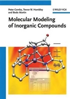 Pete Comba, Peter Comba, Trevor Hambley, Trevor W Hambley, Trevor W. Hambley, Bodo Martin - Molecular Modeling of Inorganic Compounds, w. CD-ROM