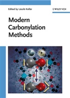 László Kollár, Lászl Kollár, László Kollár - Modern Carbonylation Methods