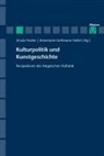 Franke, Franke, Ursula Franke, Annemarie Gethmann-Seifert, Gethmann-Siefert, Annemari Gethmann-Siefert... - Kulturpolitik und Kunstgeschichte