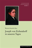 Wojciech Kunicki - Joseph von Eichendorff in unseren Tagen